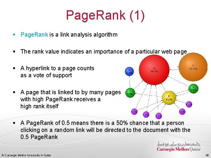 Page. Rank (1) § Page. Rank is a link analysis algorithm § The rank