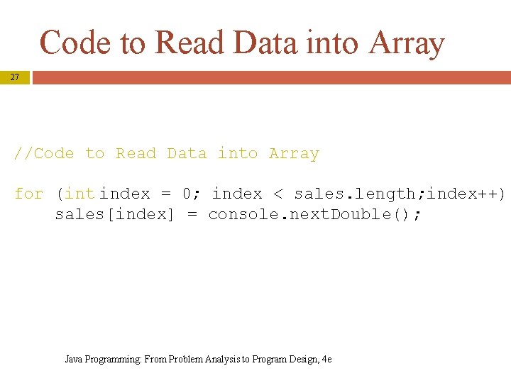 Code to Read Data into Array 27 //Code to Read Data into Array for