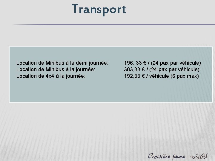 Transport Location de Minibus à la demi journée: Location de Minibus à la journée: