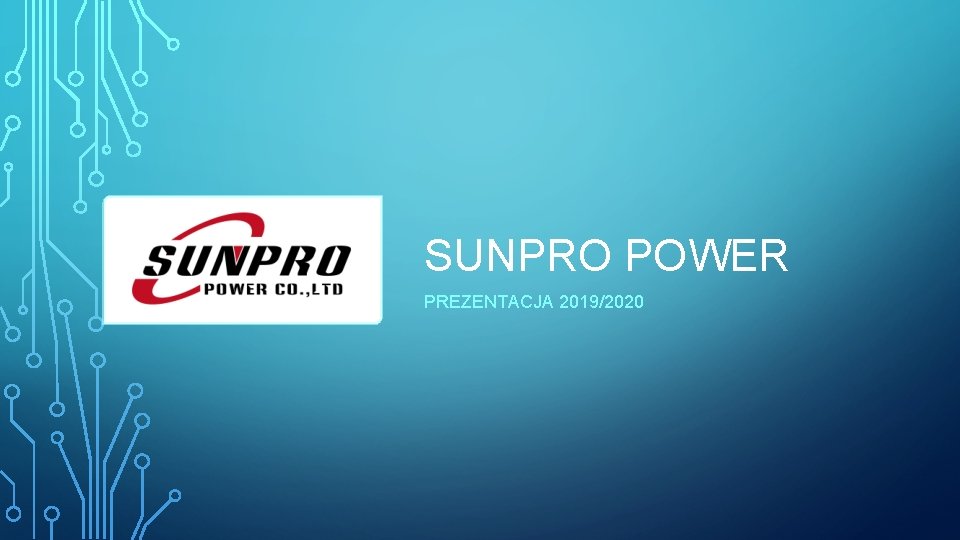 SUNPRO POWER PREZENTACJA 2019/2020 