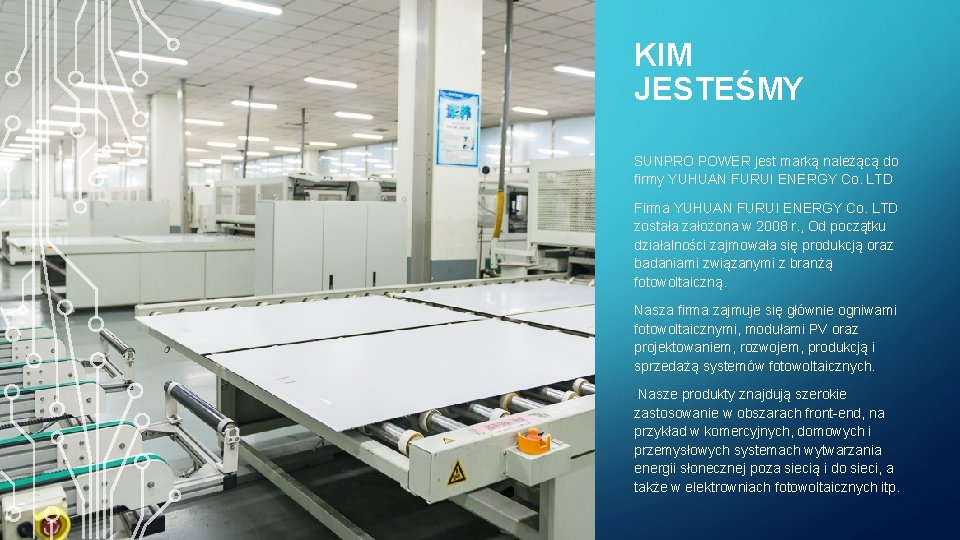 KIM JESTEŚMY SUNPRO POWER jest marką należącą do firmy YUHUAN FURUI ENERGY Co. LTD