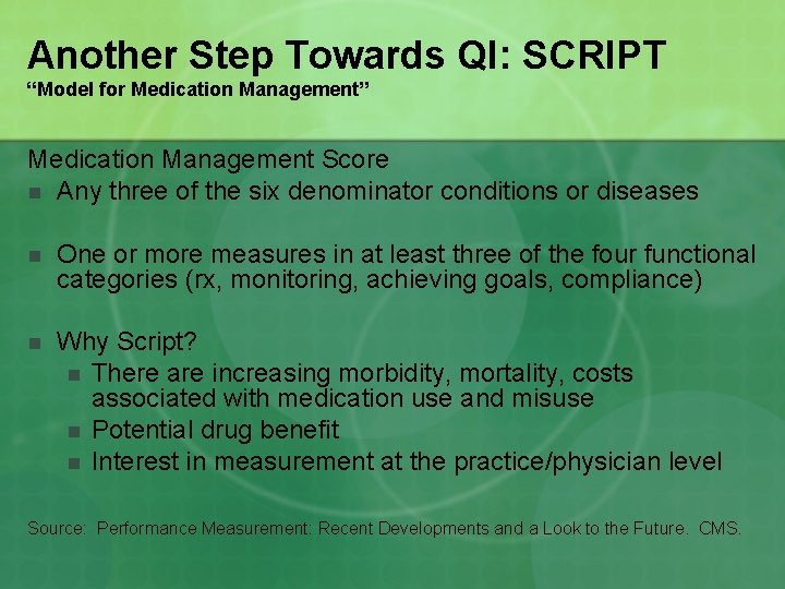 Another Step Towards QI: SCRIPT “Model for Medication Management” Medication Management Score n Any