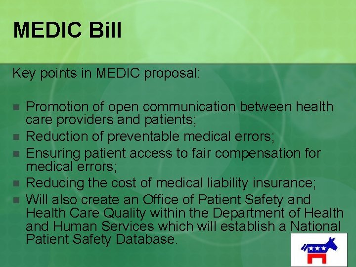 MEDIC Bill Key points in MEDIC proposal: n n n Promotion of open communication