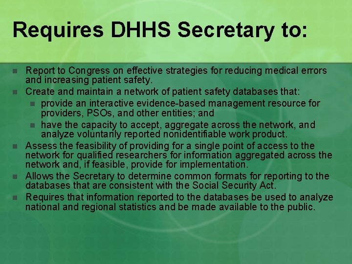 Requires DHHS Secretary to: n n n Report to Congress on effective strategies for