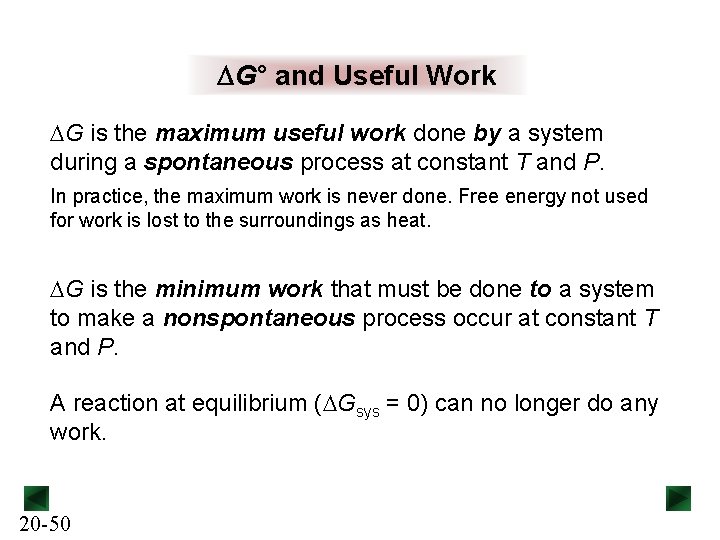 DG° and Useful Work DG is the maximum useful work done by a system