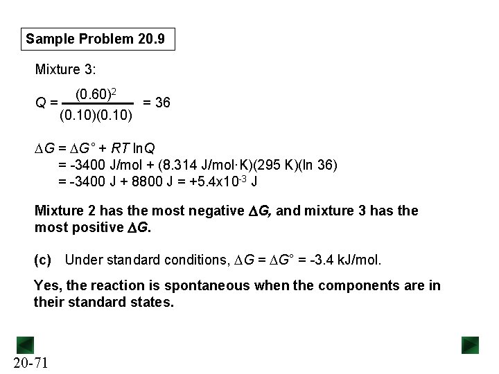 Sample Problem 20. 9 Mixture 3: (0. 60)2 Q= = 36 (0. 10) DG