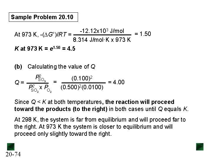 Sample Problem 20. 10 -12. 12 x 103 J/mol = 1. 50 At 973