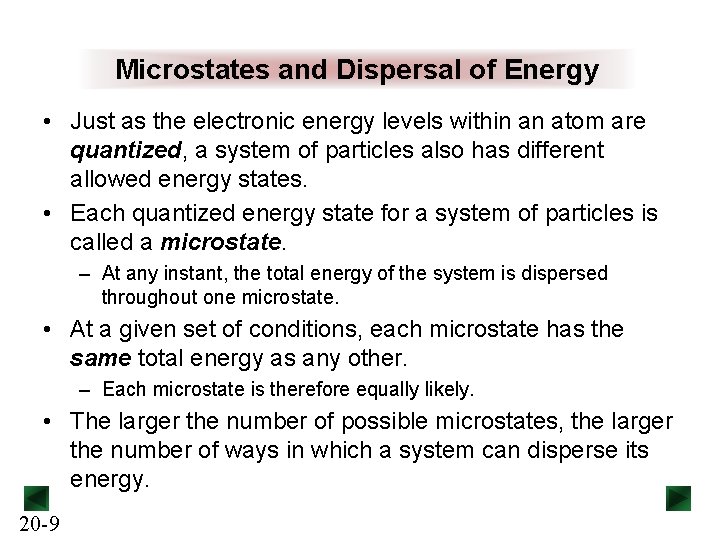 Microstates and Dispersal of Energy • Just as the electronic energy levels within an