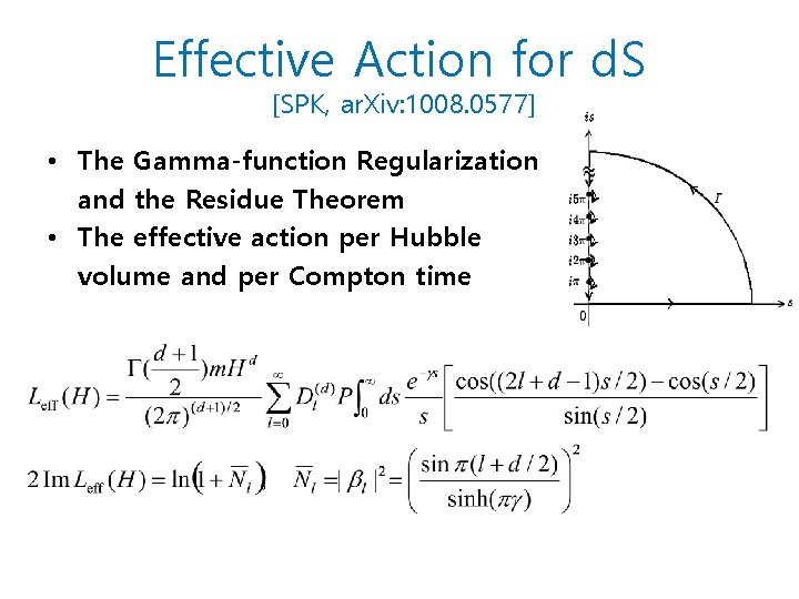Effective Action for d. S [SPK, ar. Xiv: 1008. 0577] • The Gamma-function Regularization