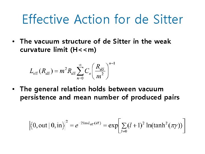 Effective Action for de Sitter • The vacuum structure of de Sitter in the Effective Action for de Sitter • The vacuum structure of de Sitter in the