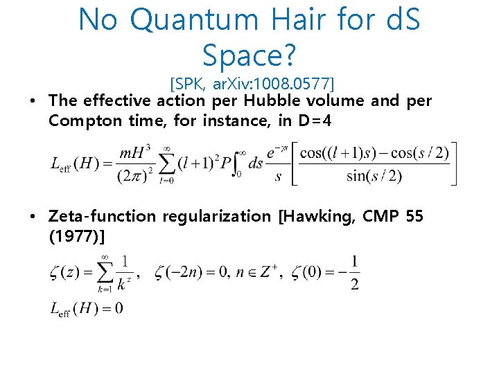 No Quantum Hair for d. S Space? [SPK, ar. Xiv: 1008. 0577] • The