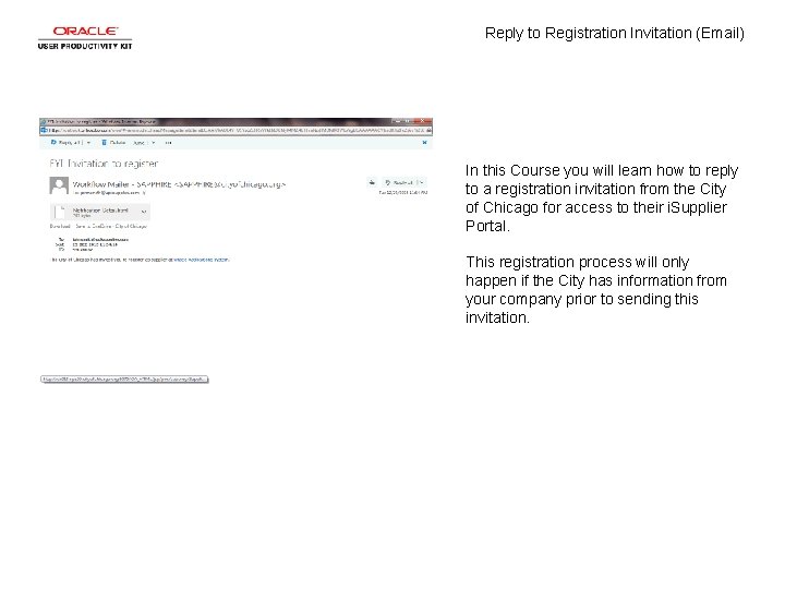 Reply to Registration Invitation (Email) In this Course you will learn how to reply