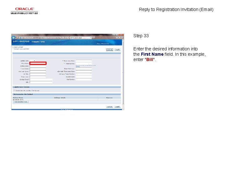 Reply to Registration Invitation (Email) Step 33 Enter the desired information into the First