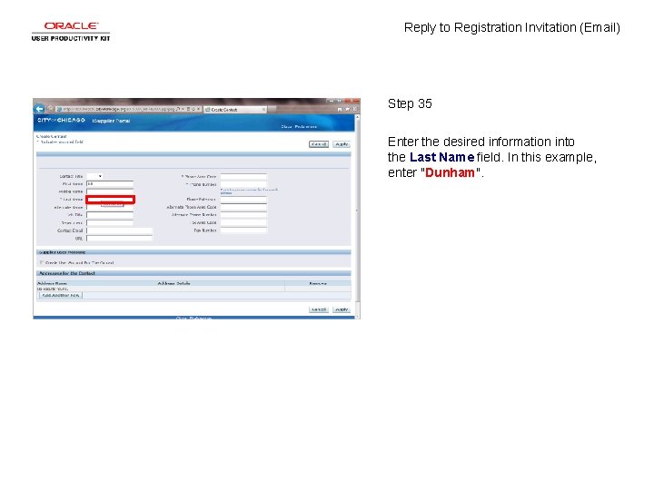 Reply to Registration Invitation (Email) Step 35 Enter the desired information into the Last