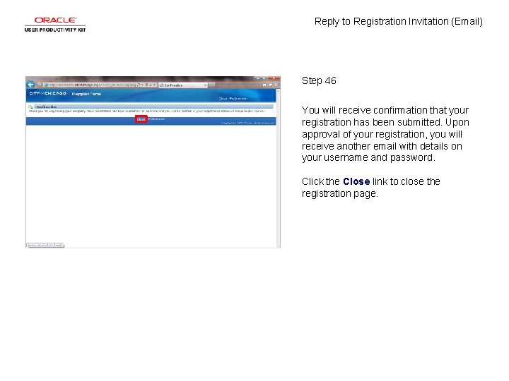 Reply to Registration Invitation (Email) Step 46 You will receive confirmation that your registration