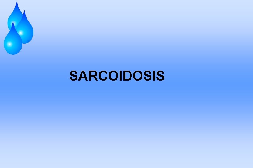 SARCOIDOSIS 