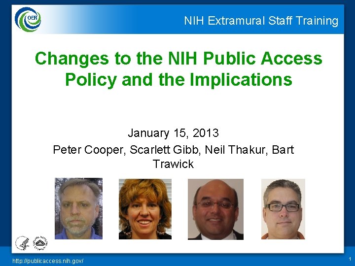 NIH Extramural Staff Training Changes to the NIH Public Access Policy and the Implications