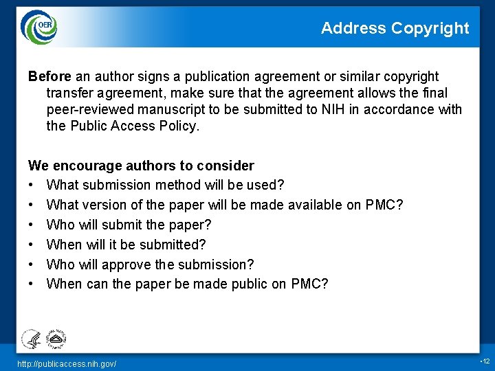 Address Copyright Before an author signs a publication agreement or similar copyright transfer agreement,