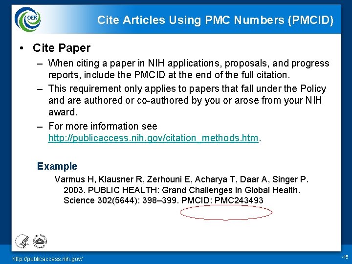 Cite Articles Using PMC Numbers (PMCID) • Cite Paper – When citing a paper