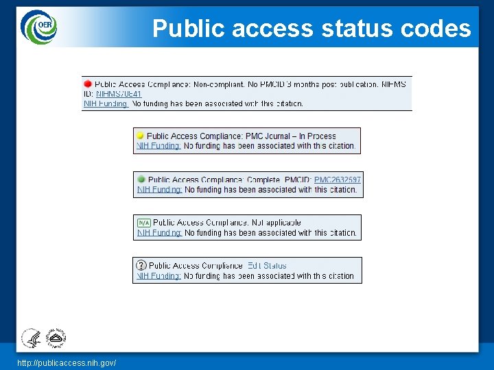 Public access status codes http: //publicaccess. nih. gov/ 