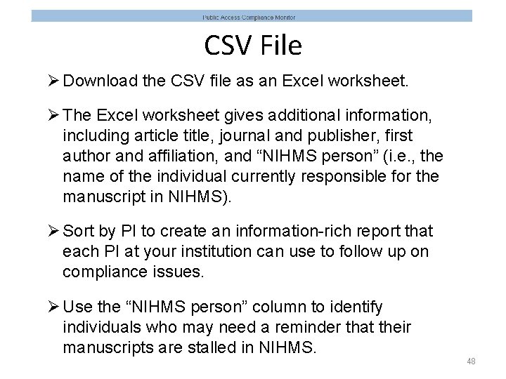 CSV File Ø Download the CSV file as an Excel worksheet. Ø The Excel