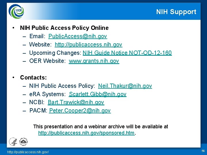 NIH Support • NIH Public Access Policy Online – Email: Public. Access@nih. gov –