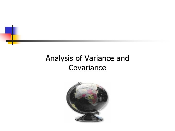 Analysis of Variance and Covariance 