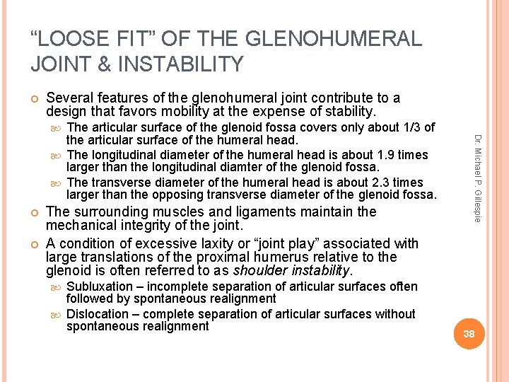 “LOOSE FIT” OF THE GLENOHUMERAL JOINT & INSTABILITY Several features of the glenohumeral joint