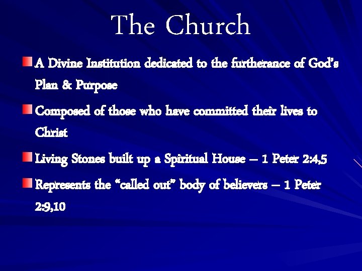 The Church A Divine Institution dedicated to the furtherance of God’s Plan & Purpose