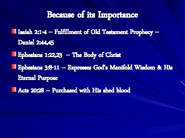 Because of its Importance Isaiah 2: 1 -4 -- Fulfillment of Old Testament Prophecy
