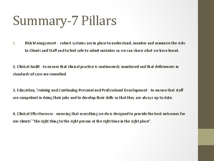 Summary-7 Pillars 1. Risk Management - robust systems are in place to understand, monitor Summary-7 Pillars 1. Risk Management - robust systems are in place to understand, monitor