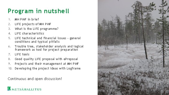 Program in nutshell 1. MH PWF in brief 2. LIFE projects of MH PWF