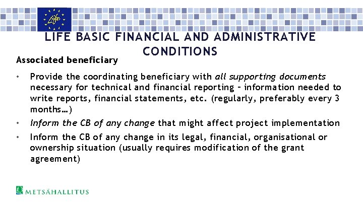 LIFE BASIC FINANCIAL AND ADMINISTRATIVE CONDITIONS Associated beneficiary • Provide the coordinating beneficiary with