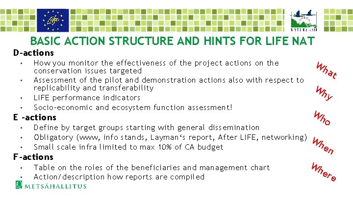 BASIC ACTION STRUCTURE AND HINTS FOR LIFE NAT D-actions • • How you monitor