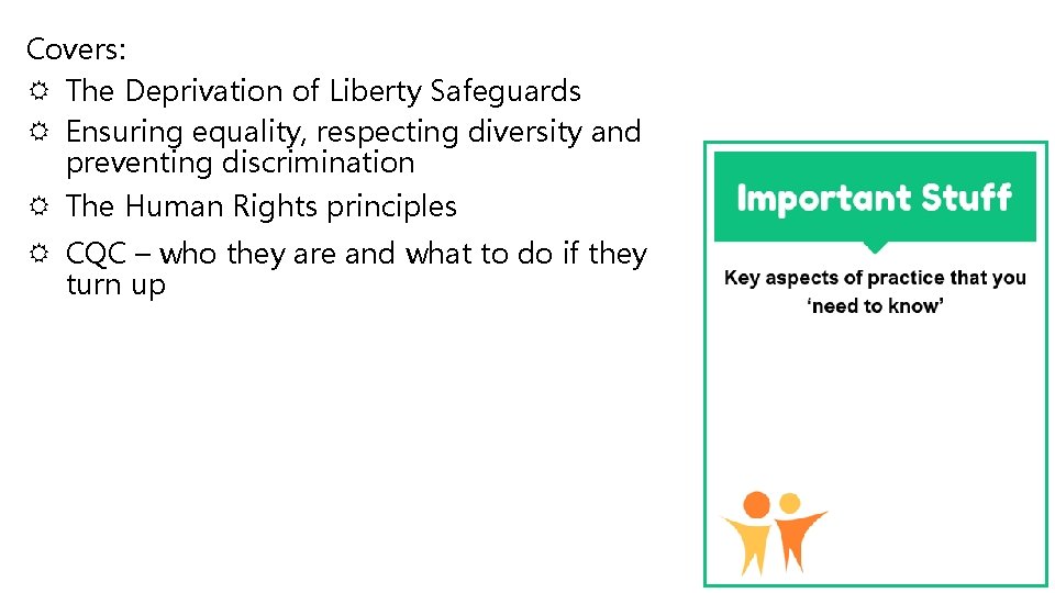 Covers: The Deprivation of Liberty Safeguards Ensuring equality, respecting diversity and preventing discrimination The Covers: The Deprivation of Liberty Safeguards Ensuring equality, respecting diversity and preventing discrimination The