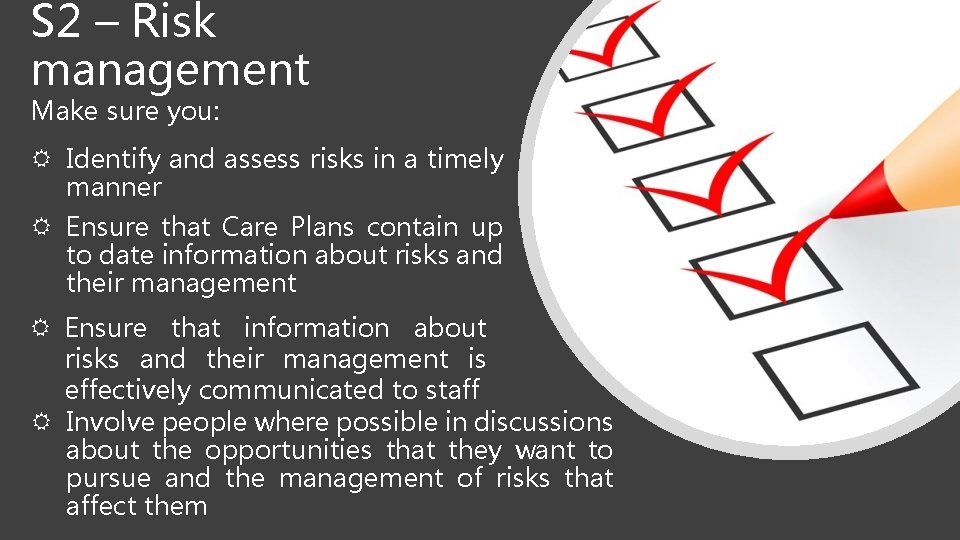 S 2 – Risk management Make sure you: Identify and assess risks in a S 2 – Risk management Make sure you: Identify and assess risks in a