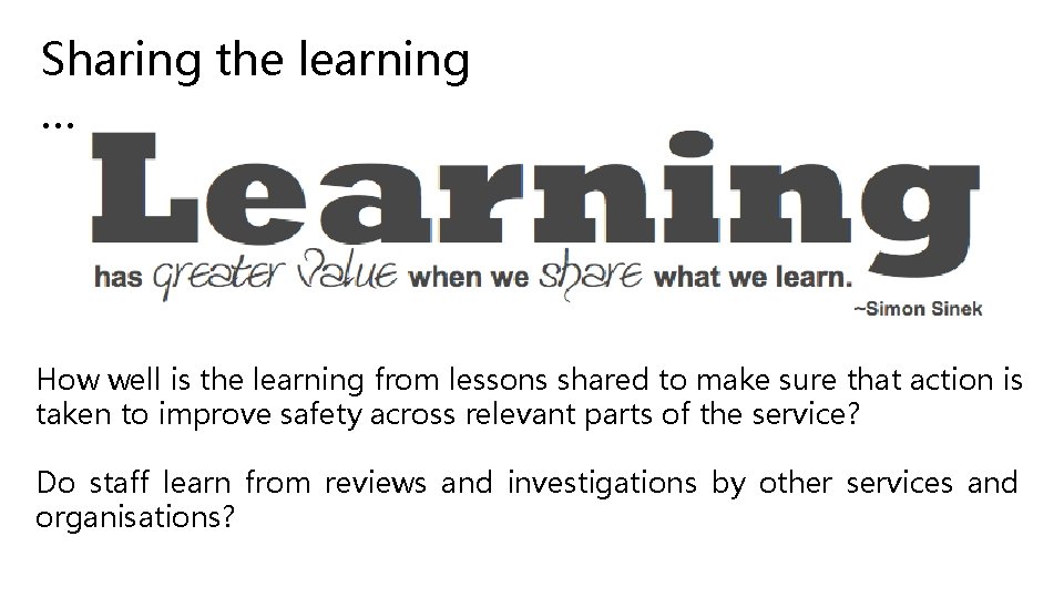 Sharing the learning … How well is the learning from lessons shared to make Sharing the learning … How well is the learning from lessons shared to make