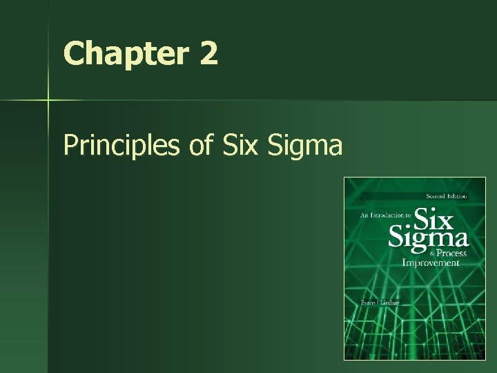 Chapter 2 Principles of Six Sigma 1 