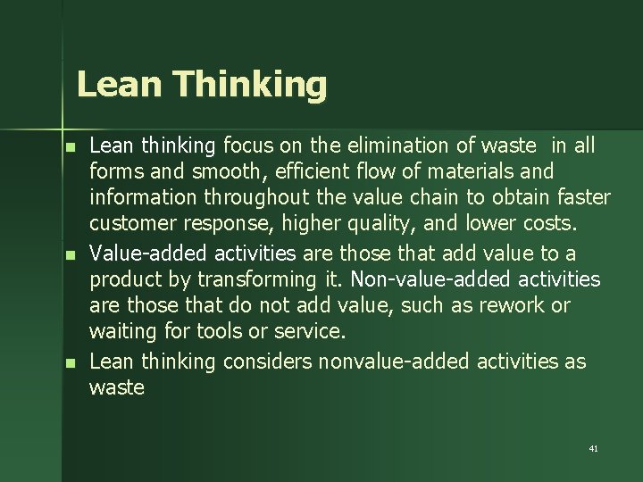 Lean Thinking n n n Lean thinking focus on the elimination of waste in