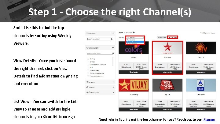 Step 1 - Choose the right Channel(s) Sort - Use this to find the