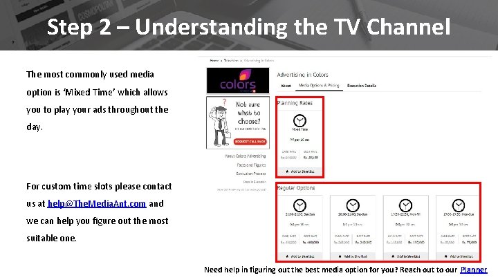 Step 2 – Understanding the TV Channel The most commonly used media option is