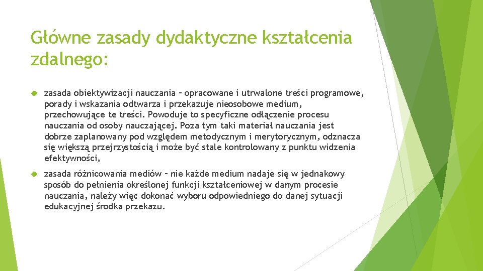 Główne zasady dydaktyczne kształcenia zdalnego: zasada obiektywizacji nauczania – opracowane i utrwalone treści programowe, Główne zasady dydaktyczne kształcenia zdalnego: zasada obiektywizacji nauczania – opracowane i utrwalone treści programowe,