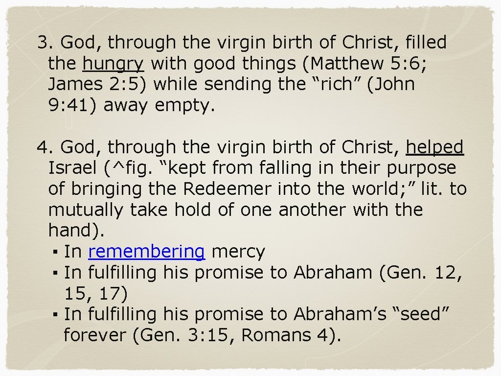 3. God, through the virgin birth of Christ, filled the hungry with good things