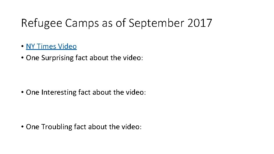 Refugee Camps as of September 2017 • NY Times Video • One Surprising fact