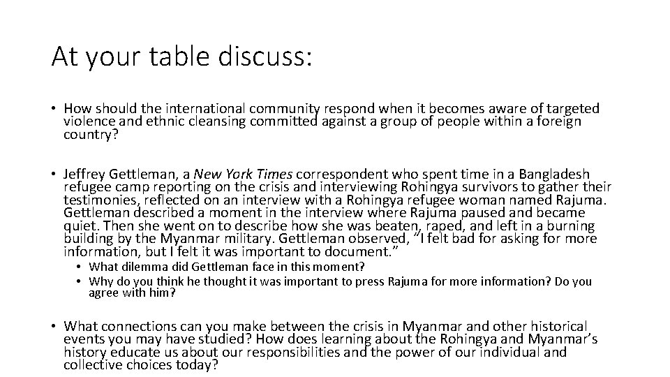 At your table discuss: • How should the international community respond when it becomes