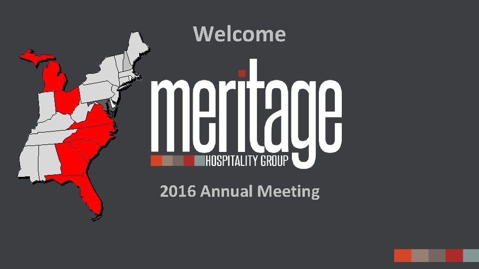 Welcome 2016 Annual Meeting 