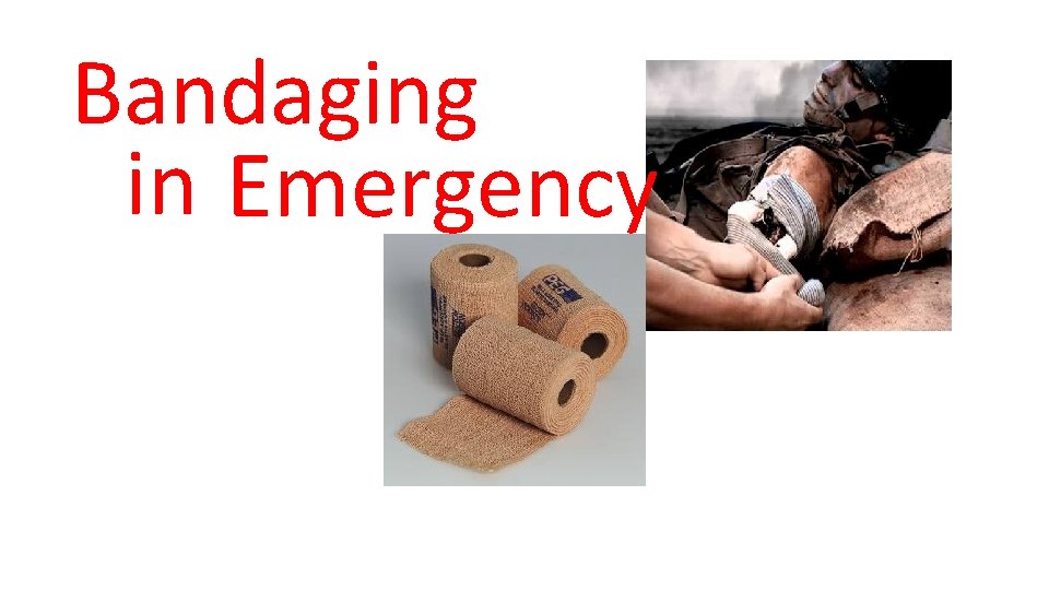 Bandaging in Emergency Mokhtar Jamil, M. Kep 