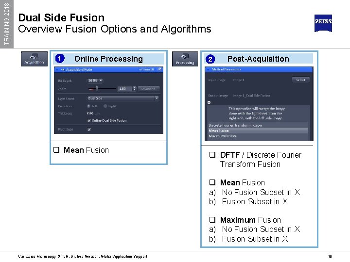 TRAINING 2018 Dual Side Fusion Overview Fusion Options and Algorithms 1 Online Processing q