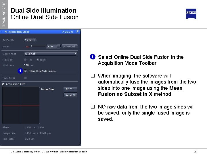 TRAINING 2018 Dual Side Illumination Online Dual Side Fusion 1 Select Online Dual Side