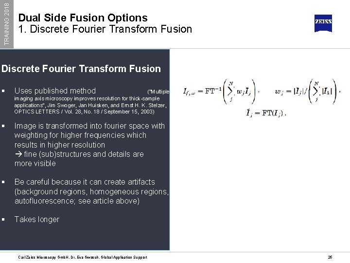 TRAINING 2018 Dual Side Fusion Options 1. Discrete Fourier Transform Fusion § Uses published